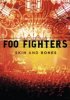 Foo Fighters "Skin And Bones"